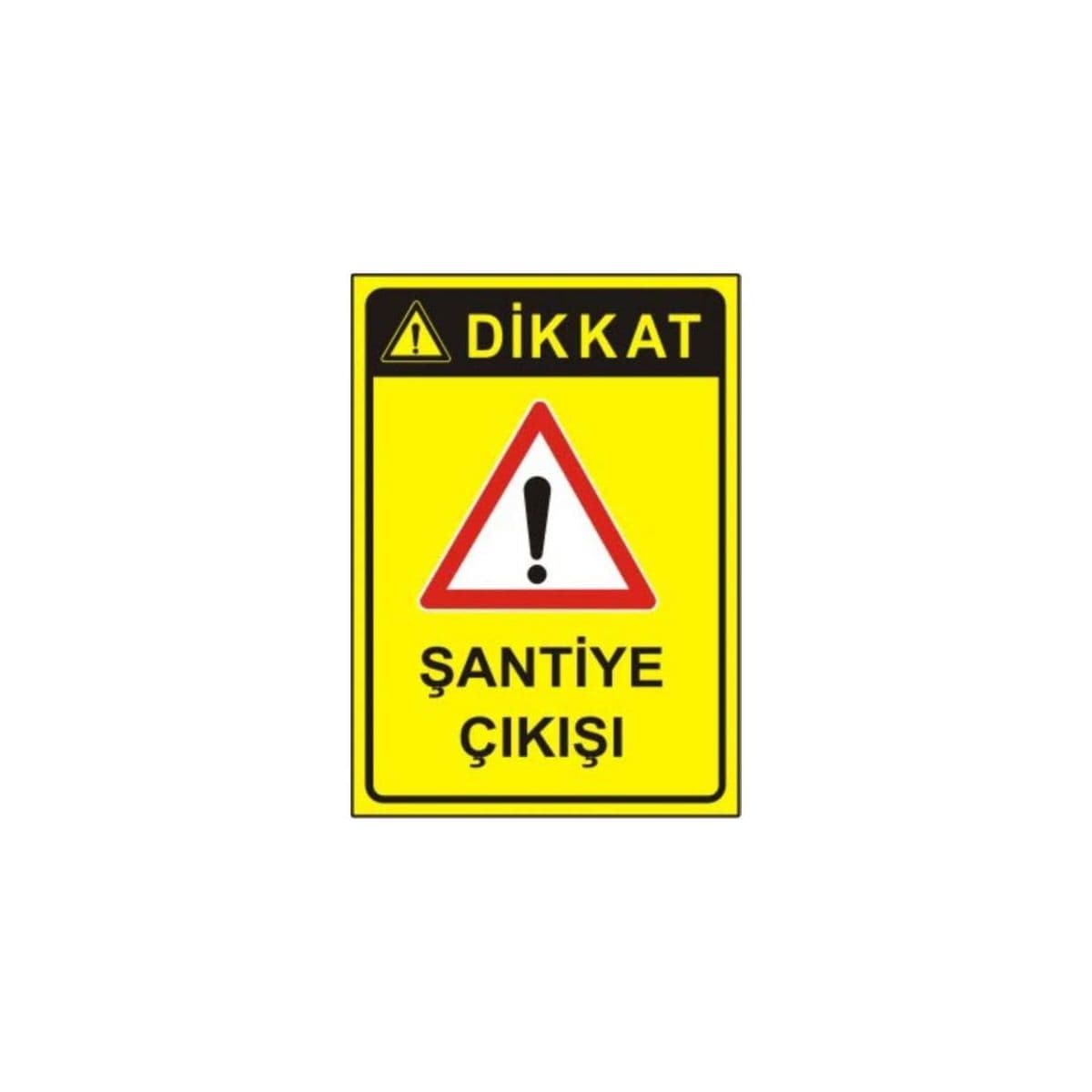 Şantiye Çıkışı Uyarı Levhası